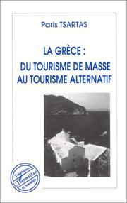 Cover of: La Grèce: du tourisme de masse au tourisme alternatif