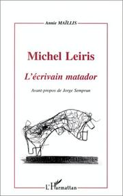 Cover of: Michel Leiris, l'écrivain matador by Annie Maïllis