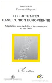 Cover of: Les retraites dans l'Union européenne: adaptation aux évolutions économiques et sociales