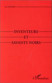 Cover of: Inventeurs et savants noirs by Yves Antoine