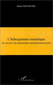 Cover of: L' hébergement touristique au secours du patrimoine monumental ancien by Daniel Desurvire