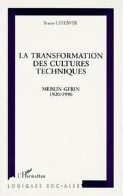 La transformation des cultures techniques by Bruno Lefebvre