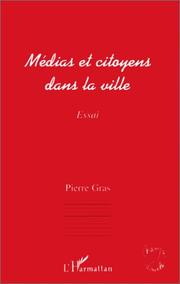 Cover of: Médias et citoyens dans la ville: essai