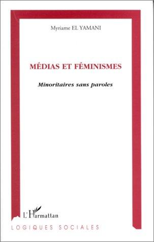 Médias et féminismes by Myriame El Yamani