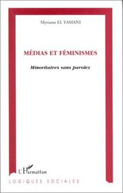 Cover of: Médias et féminismes by Myriame El Yamani