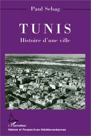 Cover of: Tunis: Histoire d'une ville (Collection Histoire et perspectives mediterraneennes)