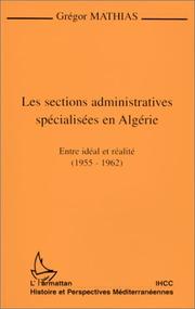 Cover of: Les sections administratives spécialisées en Algérie by Grégor Mathias