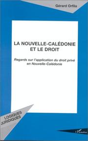 Cover of: La Nouvelle-Calédonie et le droit: regards sur l'application du droit privé en Nouvelle-Calédonie