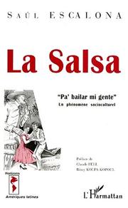 Cover of: La salsa: "pa' bailar mi gente"  by Saul Escalona