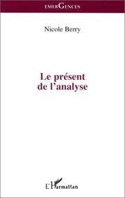Cover of: Le présent de l'analyse by Nicole Berry