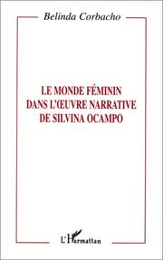 Cover of: Le monde féminin dans l'œuvre narrative de Silvina Ocampo