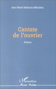 Cover of: Cantate de l'ouvrier: poème