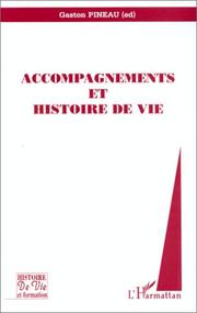 Cover of: Accompagnements et histoire de vie by Gaston Pineau (eds.).