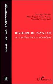 Cover of: Histoire du Pays Lao, de la préhistoire à la République by Saveng Phinith.