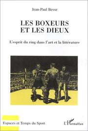 Cover of: Les boxeurs et les dieux: l'esprit du ring dans l'art et la littérature