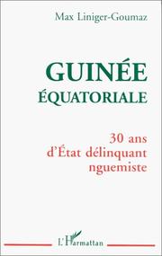 Cover of: Guinée équatoriale: 30 ans d'Etat délinquant nguemiste