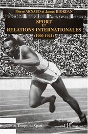Cover of: Sport et relations internationales (1900-1941) by Pierre Arnaud et James Riordan [éditeurs].