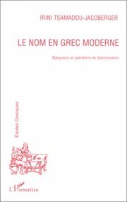 Cover of: Le nom en grec moderne: marqueurs et opérations de détermination