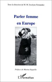 Cover of: Parler femme en Europe: la femme, image et langage, de la tradition à l'oral quotidien