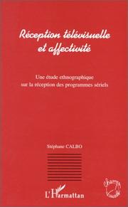 Cover of: Réception télévisuelle et affectivité by Stéphane Calbo