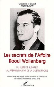 Cover of: Les secrets de l'affaire Raoul Wallenberg by Claudine Pierrejean