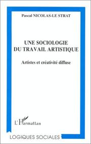 Cover of: Une sociologie du travail artistique: artistes et créativité diffuse