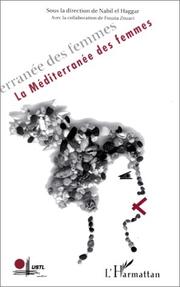 Cover of: La Méditerranée des femmes by sous la direction de Nabil el Haggar ; Denise Brahimi ... [et al.]