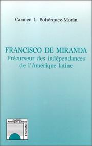 Cover of: Francisco de Miranda: précurseur des indépendances de l'Amérique latine