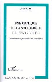 Cover of: Une critique de la sociologie de l'entreprise: l'hétéronomie productive de l'entreprise