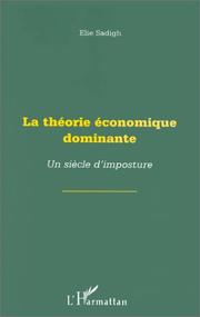 Cover of: La théorie économique dominante: un siècle d'imposture