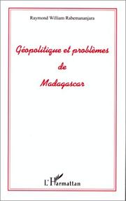 Cover of: Géopolitique et problèmes de Madagascar