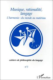 Cover of: Musique, rationalité, langage: l'harmonie, du monde au matériau