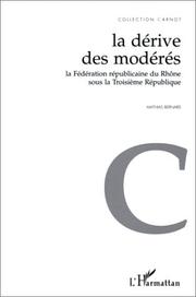 Cover of: La dérive des modérés by Mathias Bernard