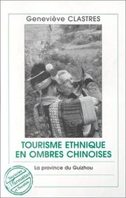 Cover of: Tourisme ethnique et ombres chinoises by Geneviève Clastres