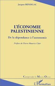 Cover of: L' économie palestinienne: de la dépendance à l'autonomie