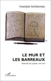 Cover of: Le mur et les barreaux: mémoire de guerre, 1939-1943