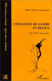 Cover of: L' influence de Gandhi en France by Marie-France Latronche