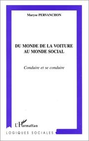 Cover of: Du monde de la voiture au monde social: conduire et se conduire