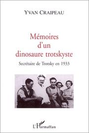 Cover of: Mémoires d'un dinosaure trotskyste: secrétaire de Trotsky en 1933