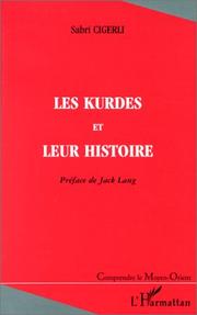 Cover of: Les Kurdes et leur histoire by Sabri Cigerli