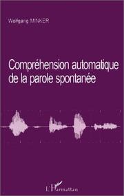 Cover of: Compréhension automatique de la parole spontanée by Wolfgang Minker