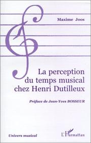 Cover of: La perception du temps musical chez Henri Dutilleux