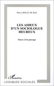 Cover of: Les adieux d'un sociologue heureux by Marcel Bolle de Bal, Marcel Bolle de Bal