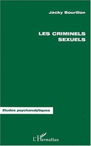Cover of: Les criminels sexuels by Jacky Bourillon