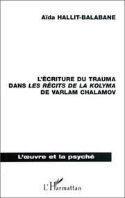 Cover of: L' écriture du trauma dans Les récits de la Kolyma, de Varlam Chalamov