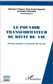 Le pouvoir transformateur du récit de vie by Réseau québécois pour la pratique des histoires de vie. Symposium