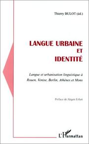 Cover of: Langue urbaine et identité: langue et urbanisation linguistique à Rouen, Venise, Berlin, Athènes et Mons