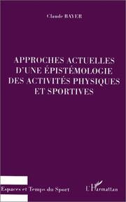 Cover of: Approches actuelles d'une épistémologie des activités physiques et sportives