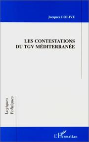 Les contestations du TGV méditerranée by Jacques Lolive
