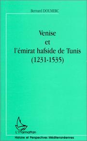 Venise et l'émirat hafside de Tunis (1231-1535) by Bernard Doumerc